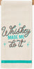 Whiskey Made Me Do It Tea Towel