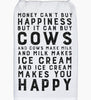 Money Can Buy Cows Tea Towels